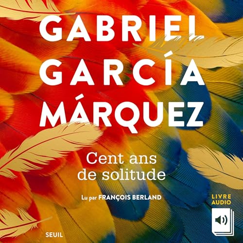 Audiobook: Cent ans de solitude by Gabriel García Márquez episode artwork