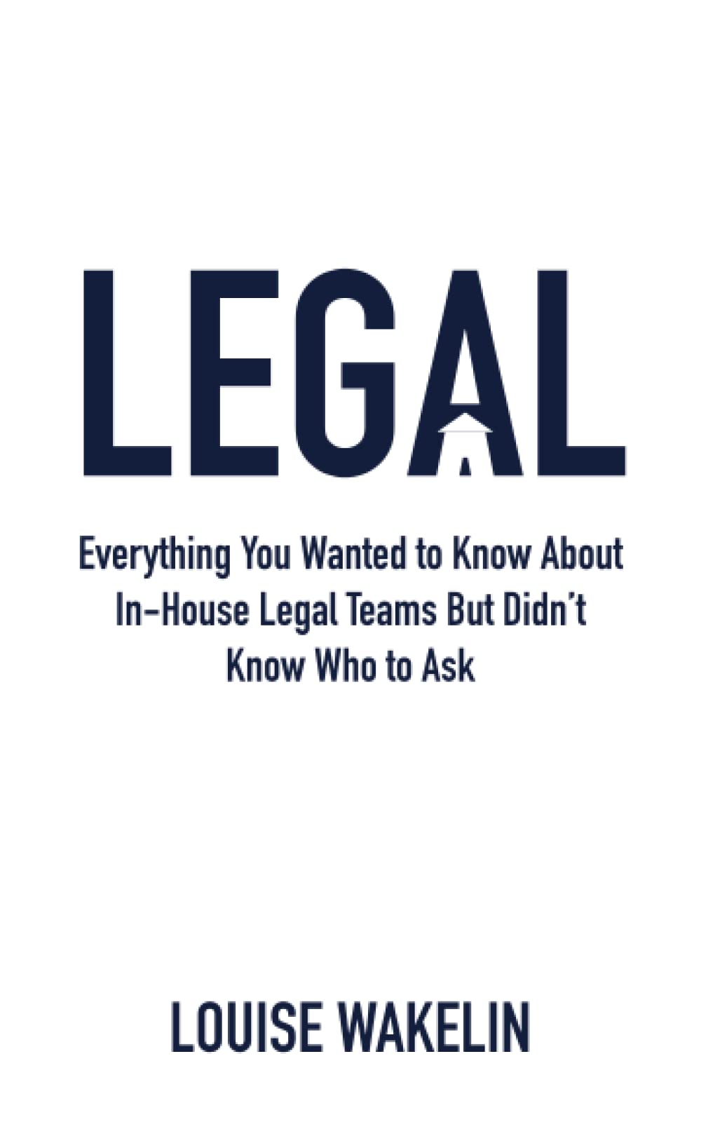 Legal: Everything You Wanted to Know About In-House Legal Teams but Didn’t Know Who to Ask