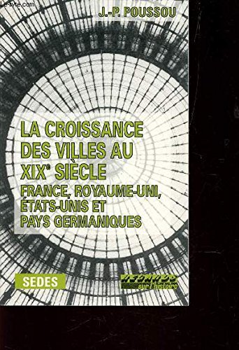La croissance des villes au 19e siècle. Regard sur l'histoire numéro 81