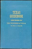 Texas Guidebook: Authentic Information About The Wonders of Texas B001KAWXNG Book Cover