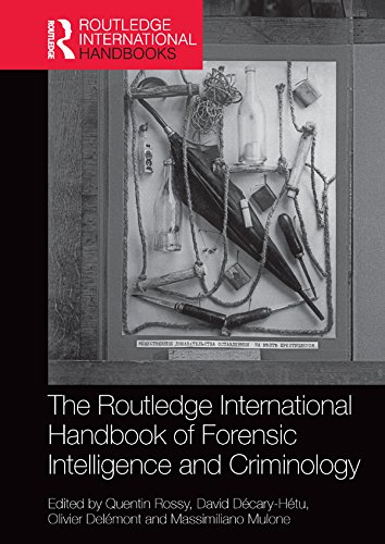 The Routledge International Handbook of Forensic Intelligence and Criminology (Routledge International Handbooks)
