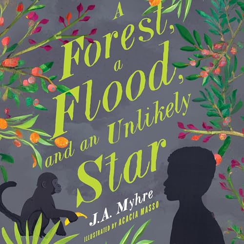 A Forest, a Flood, and an Unlikely Star by J. A. Myhre, Acacia Masso - illustrator episode artwork
