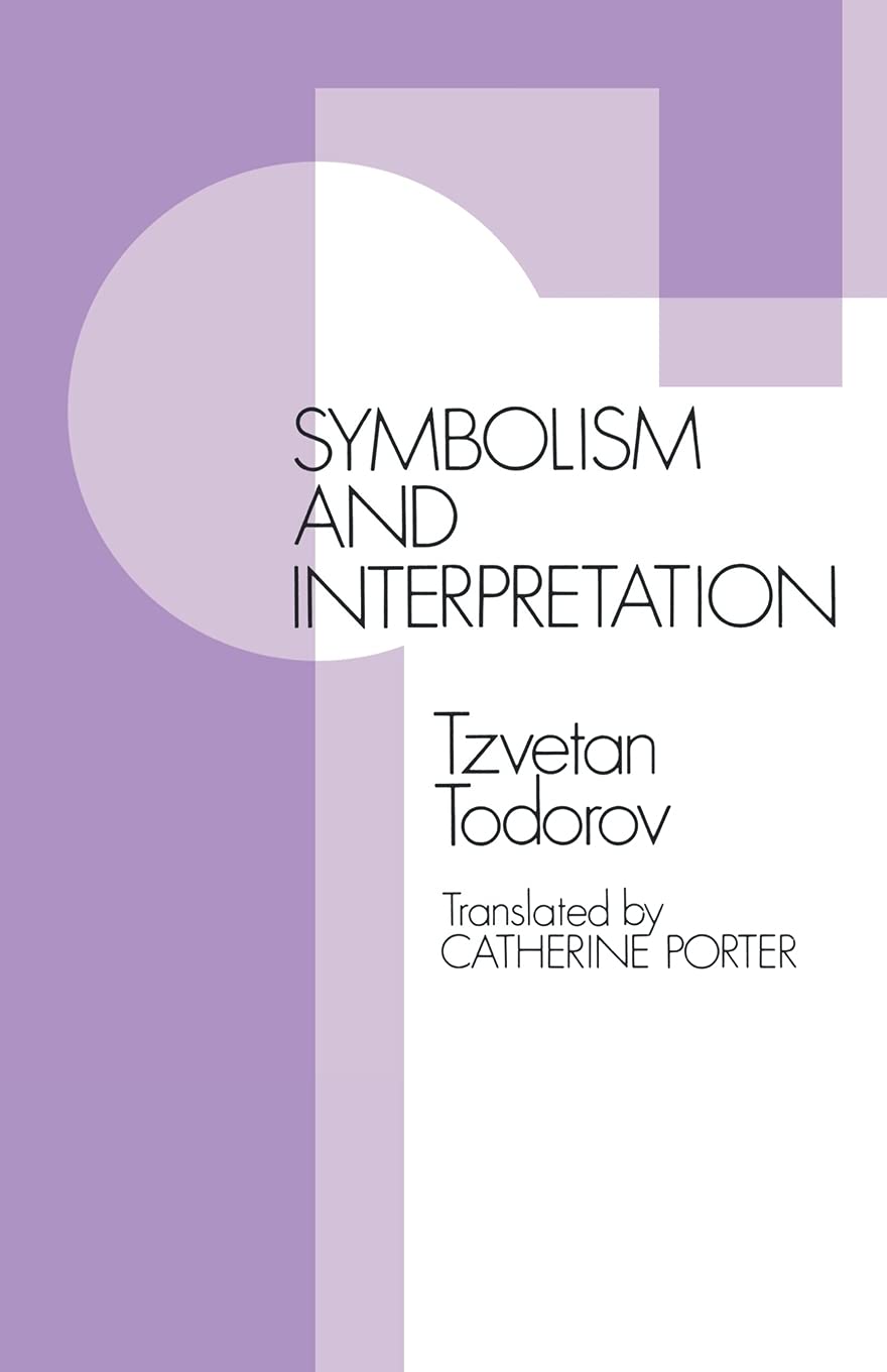 Symbolism and Interpretation. Todorov, Porter 9780801493713 Free Shipping<|