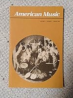 American Music, Volume 7 Number 1 - Fall 1989: SPECIAL JAZZ ISSUE [Book review of THE SOUTHERN HARMONY AND MUSICAL COMPANION] B0032MX08C Book Cover