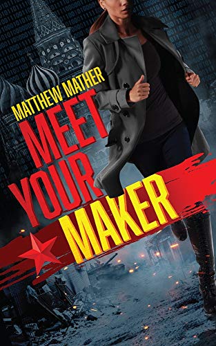 Meet Your Maker (Delta Devlin Novels, Book 2) (The Delta Devlin Novels)