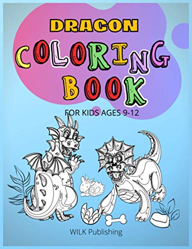 Dragon Coloring Book For Kids Ages 9-12: Great Collection Of Beautiful And Unique Dragon Designs image 3