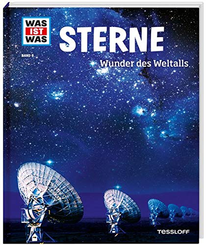 WAS IST WAS Band 6 Sterne. Wunder des Weltalls (WAS IST WAS Sachbuch, Band 6) WAS IST WAS Band 6 Sterne. Wunder des Weltalls (WAS IST WAS Sachbuch, Band 6)