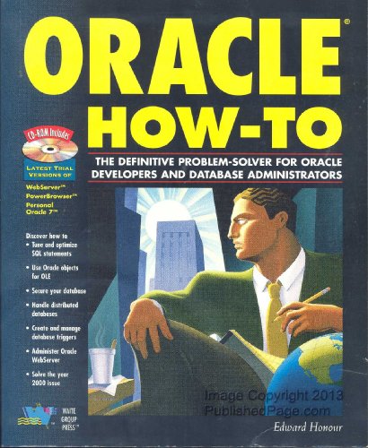 Oracle How-To: The Definitive Problem-Solver for Oracle Developers and Database Administrators