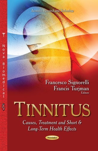 Tinnitus: Causes, Treatment and Short & Long-Term Health Effects (Acoustics Research and Technology) (2014-05-15)