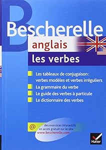 Bescherelle Anglais : les verbes: Ouvrage de référence sur la conjugaison anglaise