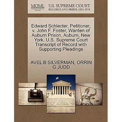 Edward Schlecter, Petitioner, V. John F. Foster, Warden of Auburn Prison, Auburn, New York. U.S. Supreme Court Transcript of Record with Supporting Pleadings
