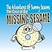 The Case of the Missing Sesame (The Adventures of Sammy Sesame)