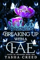 Breaking up with a Fae (Court of Shadows) B0DWSH629R Book Cover