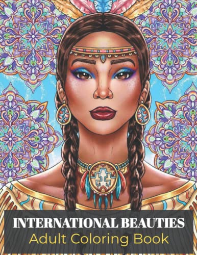 International Beauties - Adult Coloring Book: Beautiful Women Por...