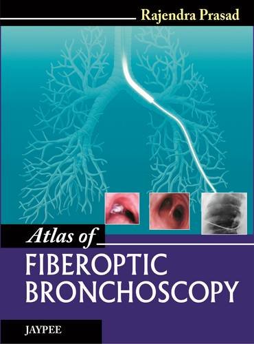 Atlas of Fiberoptic Bronchoscopy
