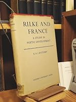 Rilke and France: A Study of Poetic Development B000FCGCG4 Book Cover