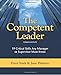 The Competent Leader: 19 Critical Skills Any Manager or Supervisor Must Know