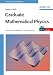 Graduate Mathematical Physics, With MATHEMATICA Supplements