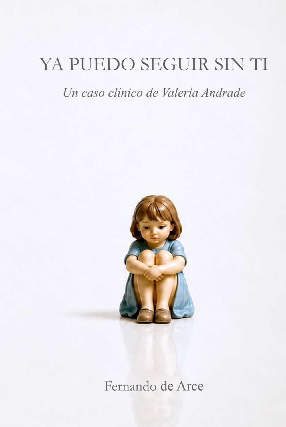 Ya puedo seguir sin ti: Un caso clínico de Valeria Andrade