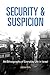 Security and Suspicion: An Ethnography of Everyday Life in Israel (The Ethnography of Political Violence)