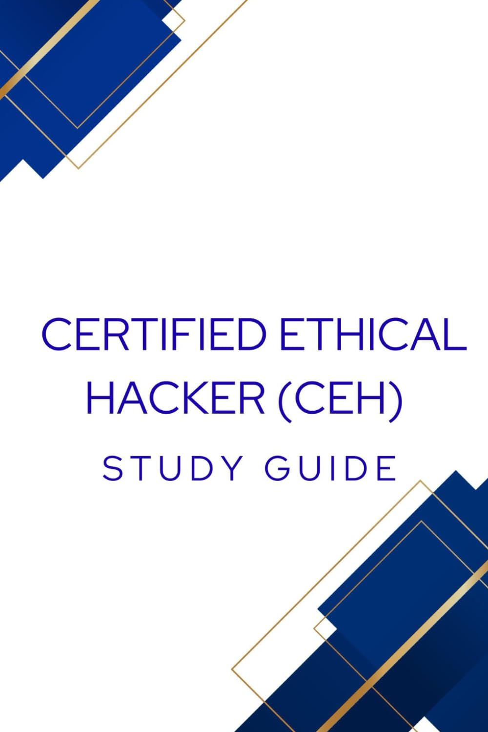 Certified Ethical Hacker (CEH) Study Guide