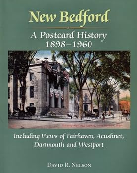 Hardcover New Bedford: A Postcard History (1898 - 1960) Book