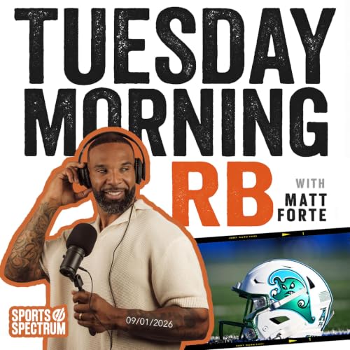 TUESDAY MORNING RB - CFB is BACK! Being patient in the process and excited and concerned NFL teams
