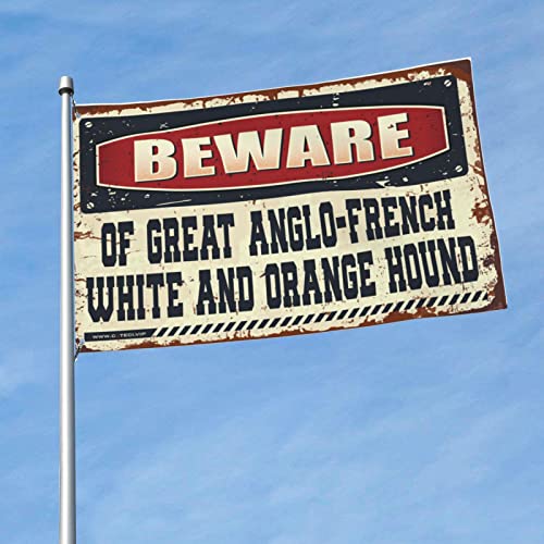 Bandera de dormitorio universitario y jardín Beware of Great Anglo-French White and Orange Hound