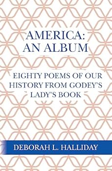Paperback America: An Album: Eighty poems of our history from Godey's Lady's Book