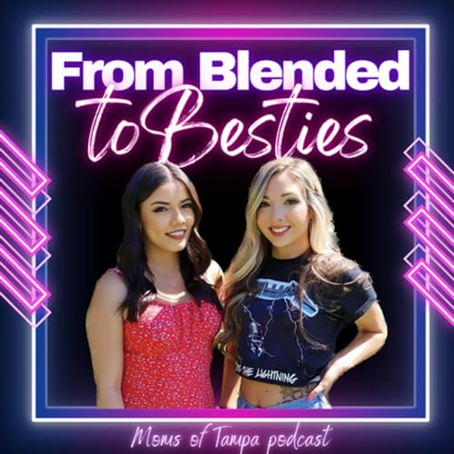 From Blended to Besties Titelbild