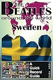  The Beatles - Sweden - A Quick Record Guide: Full Color Discography (1963-1972) (The Beatles Around The World Book 10) (English Edition)