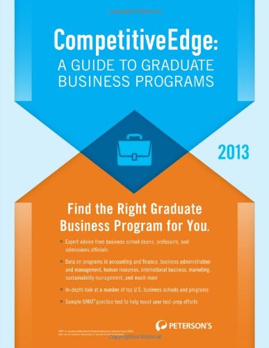CompetitiveEdge: A Guide to Graduate Business Programs 2013 2nd Edition