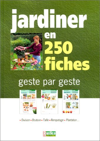 Télécharger Jardiner en 250 fiches Livre eBook France