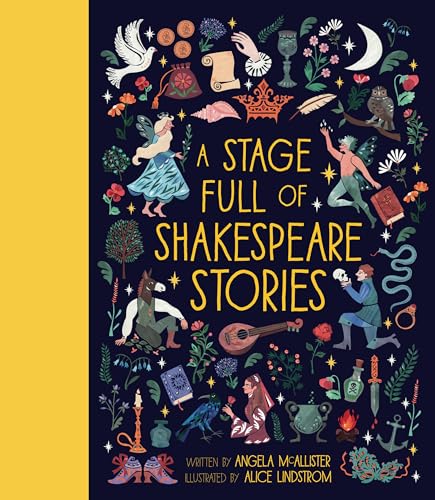 A Stage Full of Shakespeare Stories: 12 Tales from the world's most famous playwright (Volume 3) (World Full of..., 3)