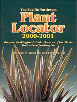 Paperback The Pacific Northwest Plant Locator 2000-2001: Oregon, Washington & Idaho Sources of the Plants You'Ve Been Looking for Book