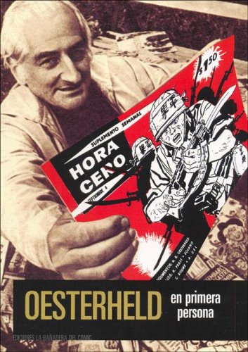 Oesterheld En Primera Persona (Hgo, su Vida y su Obra)