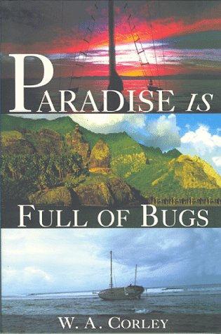 Paradise Is Full of Bugs 0965609901 Book Cover
