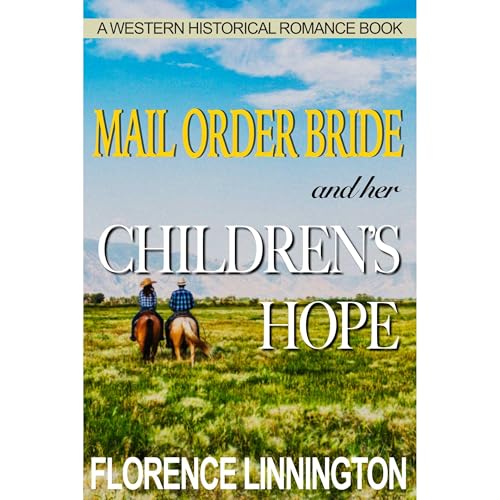 Mail Order Bride And Her Children's Hope by Florence Linnington episode artwork