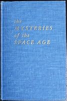 The mysteries of the space age;: An exploration of the eternal truths B0006BOU8Q Book Cover