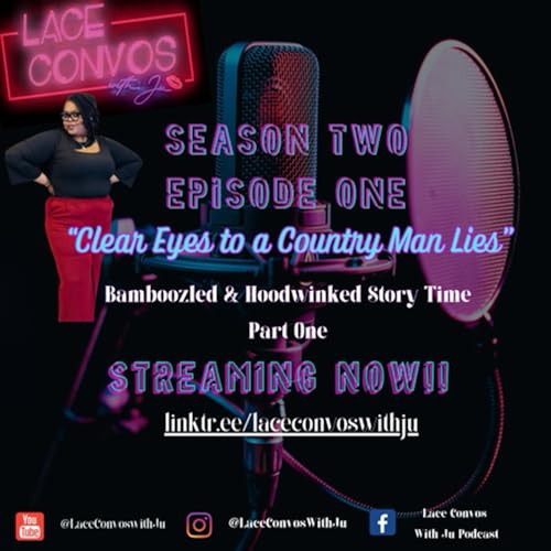 Clear Eyes to Country 🥷🏾 Lies: Bamboozled & Hoodwinked Story Time (Part One)