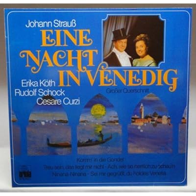 Johann Strau&szlig; : Eine Nacht in Venedig ( Gro&szlig;er Querschnitt ) : Vinyl LP
