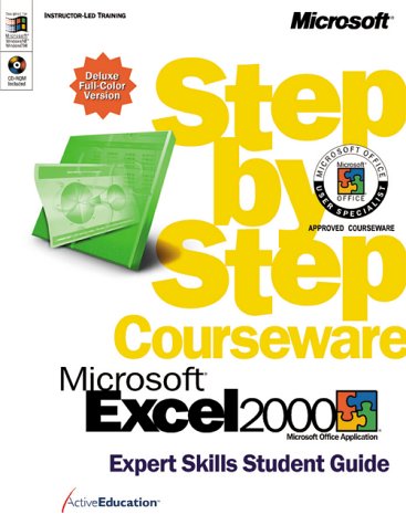 Microsoft Excel 2000: Expert Skills Student Guide (Step by Step ...