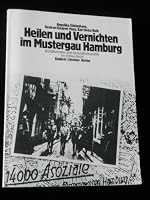 Heilen und Vernichten im Mustergau Hamburg: Bevölkerungs- und Gesundheitspolitik im Dritten Reich 3922144411 Book Cover
