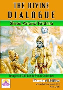 Paperback The Divine Dialogue: Poem Collection Inspired from Geeta Book