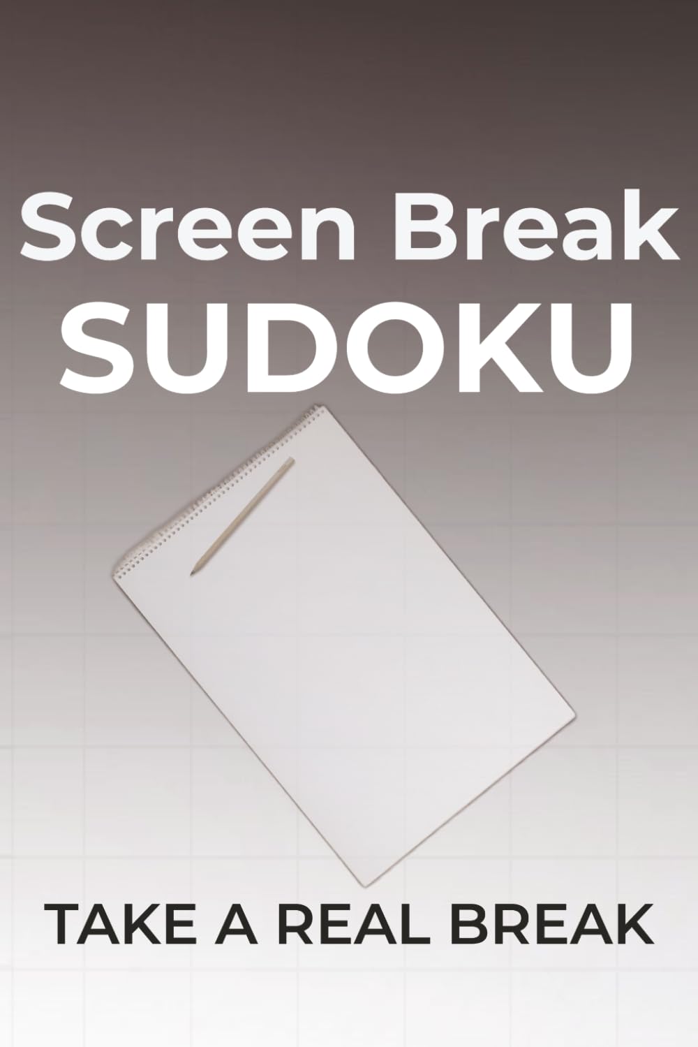 Screen Break Sudoku: Sudoku Puzzles to Break Away | Take a Real Break | 6x9 inches, 110 pages | 50+ Puzzles | Solutions Included by Boundless Imagination Press