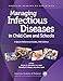 Managing Infectious Diseases in Child Care and Schools: A Quick Reference Guide