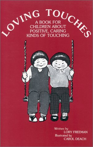 Loving Touches: A Book for Children About Positive, Caring Kinds of Touching      Hardcover – January 1, 1986