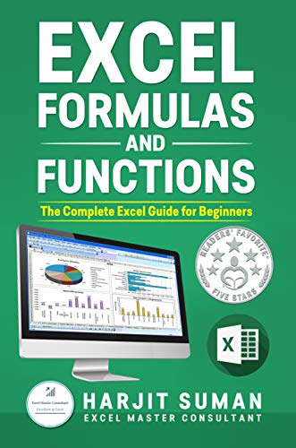 Excel Formulas and Functions: The Complete Excel Guide For Beginners
