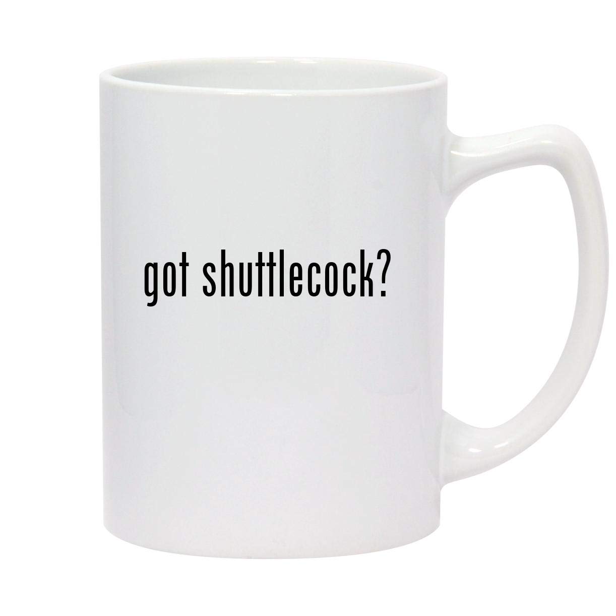 Molandra Products got shuttlecock? - 14oz White Ceramic Statesman Coffee Mug