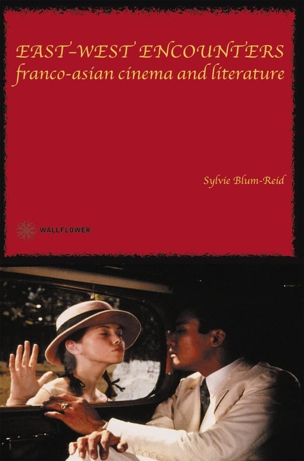 East-West Encounters livre cinéma franco-asiatique et étude littéraire
